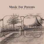 Cover of Music For Parents, 2021-02-02, File