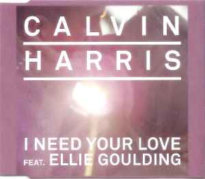 Calvin Harris – I Need Your Love Lyrics