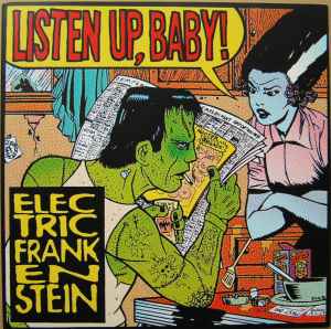 Listen Up, Baby! - Electric Frankenstein