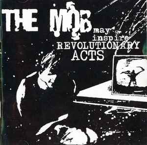 May Inspire Revolutionary Acts - The Mob