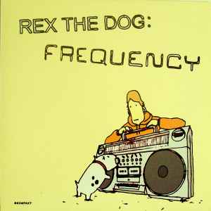 Frequency - Rex The Dog