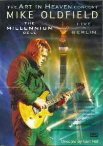 Mike Oldfield - The Art In Heaven Concert - The Millennium Bell - Live In Berlin album cover