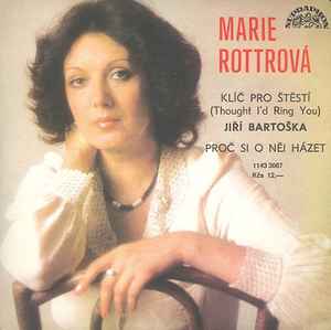 Marie Rottrová - Klíč Pro Štěstí (Thought I'd Ring You) / Proč Si O Něj Házet album cover