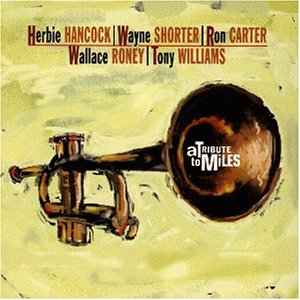 A tribute to Miles : so what / Miles Davis, comp. Herbie Hancock, p | Davis, Miles (1926-1991) - trompettiste. Compositeur