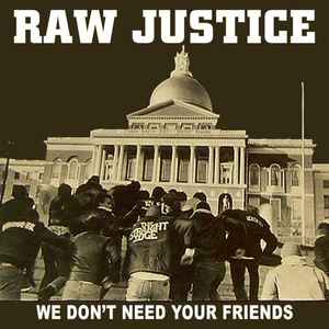 Raw Justice - We Don't Need Your Friends Ep album cover
