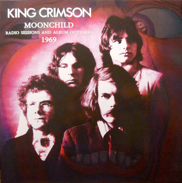 King Crimson – Moonchild Radio Sessions And Album Outtakes 1969 