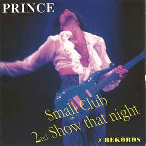 Prince - Small Club, 2nd Show That Night album cover