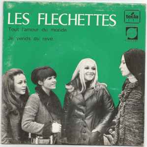 Les Fléchettes - Tout L'Amour Du Monde / Je Vends Du Reve album cover