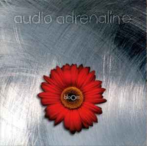 Bloom - Audio Adrenaline