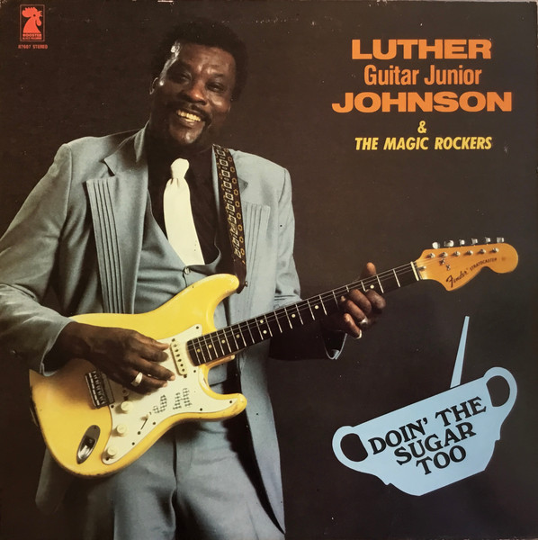 Luther Guitar Junior Johnson & The Magic Rockers – Doin' The