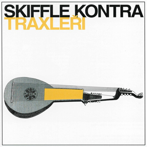 télécharger l'album Jiří Traxler , Petr Traxler, Heda Hošková, Traxleři, Skiffle Kontra - Skiffle Kontra