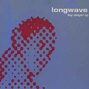 Longwave - Day Sleeper EP