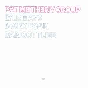 Pat Metheny Group – Pat Metheny Group (CD) - Discogs