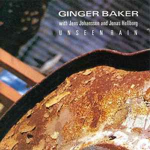Unseen rain : rain and rhinoceros / Ginger Baker, batt. Jens Johansson, p | Baker, Ginger. Batt.