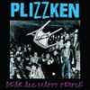 Plizzken - Dear All Happy People