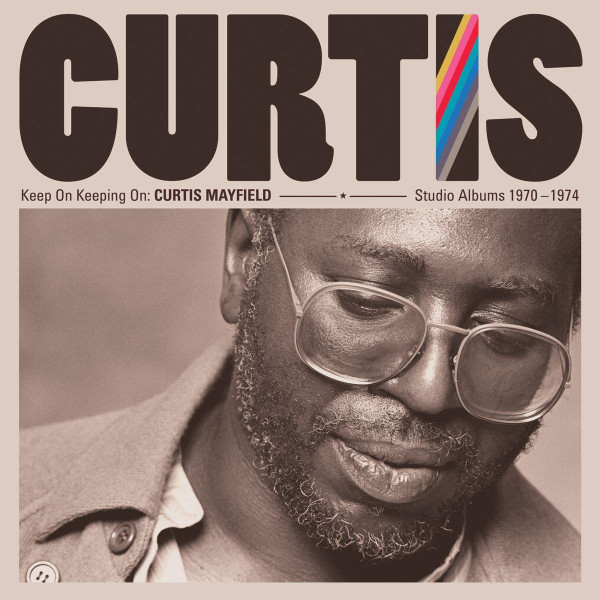 Curtis Mayfield – Keep On Keeping On: Curtis Mayfield Studio Albums 1970-1974 (CD)