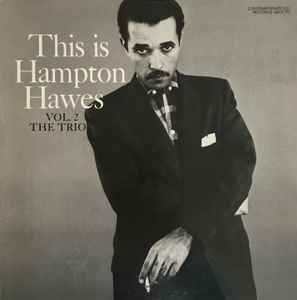 Hampton Hawes - This Is Hampton Hawes Vol. 2: The Trio album cover