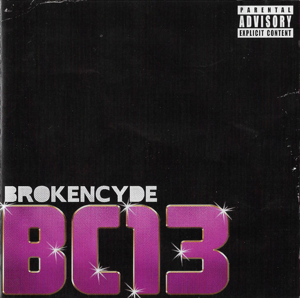 Brokencyde BC13 Releases Discogs