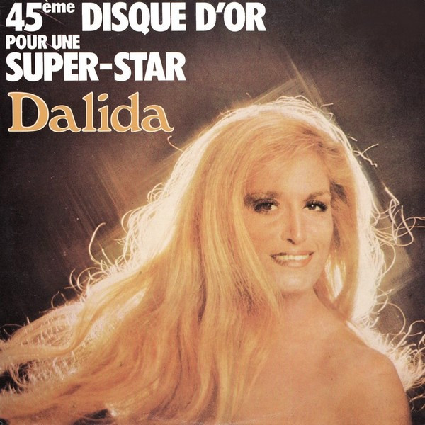 ladda ner album Dalida - 45Ème Disque DOr Pour Une Super Star