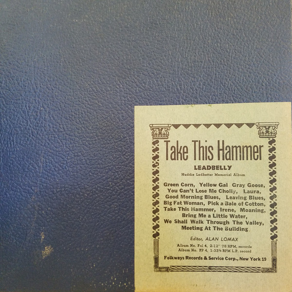 Leadbelly – Take This Hammer: Huddie Ledbetter Memorial Album (1950 ...