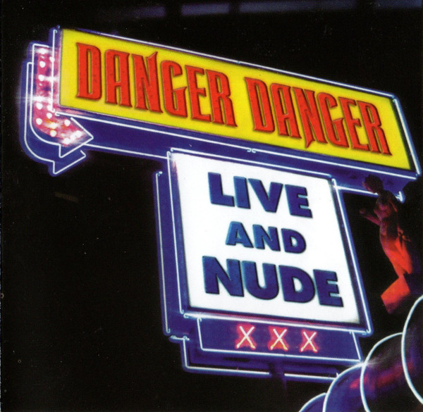 Danger Danger – Live And Nude (2005, CD) - Discogs