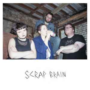 Scrap Brain (2) on Discogs