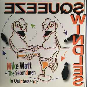In Quintessence - Mike Watt + The Secondmen