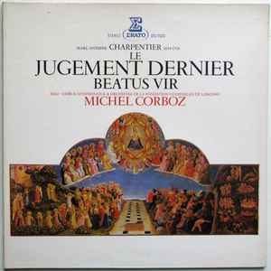 Marc Antoine Charpentier - Le Jugement Dernier / Beatus Vir