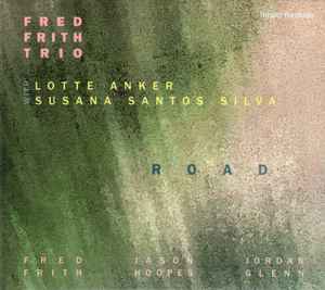 Fred Frith Trio - Road