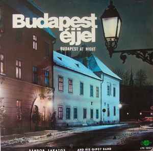 Sándor Lakatos And His Gipsy Band - Budapest Éjjel = Budapest At Night album cover