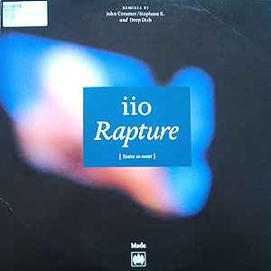 iiO - Rapture (Tastes So Sweet) (Remixes by John Creamer/Stephane K. And Deep Dish) album cover