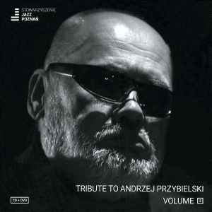 Andrzej Przybielski - Tribute To Andrzej Przybielski, Volume 2 album cover
