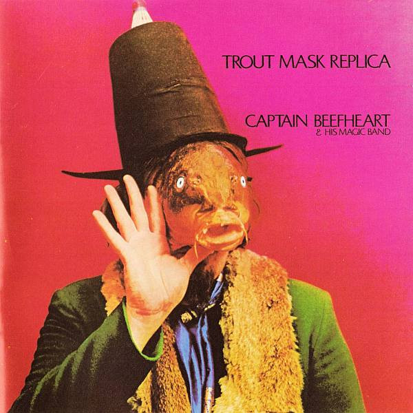Captain Beefheart & His Magic Band – Trout Mask Replica (1989 