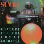 Cover of Concert For The Comet Kohoutek, 2005, CD