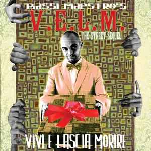 Bassi Maestro - V.E.L.M. (Vivi E Lascia Morire) - The Street Sequel