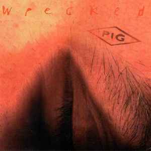Wrecked - Pig
