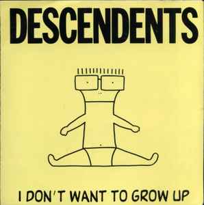 Descendents - I Don't Want To Grow Up album cover