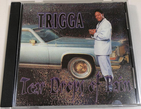 Trigga – Tear Drops Of Pain (1998, Cassette) - Discogs