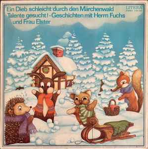 Herr Fuchs Und Frau Elster - Ein Dieb Schleicht Durch Den Märchenwald / Talente Gesucht! - Geschichten Mit Herrn Fuchs Und Frau Elster
