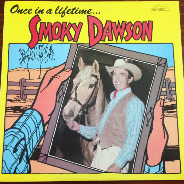 lataa albumi Smoky Dawson - Once In A Lifetime