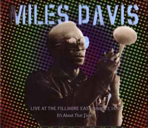 Live At The Fillmore East (March 7, 1970): It's About That Time - Miles Davis