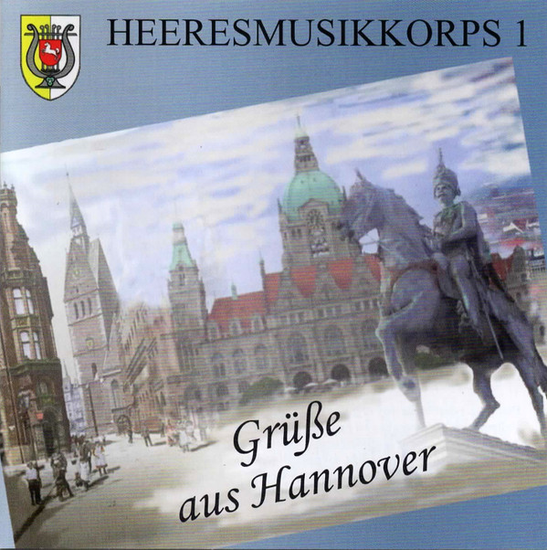 télécharger l'album Heeresmusikkorps 1 - Grüße Aus Hannover