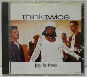 Think Twice – Joy Is Free (1996, CD) - Discogs