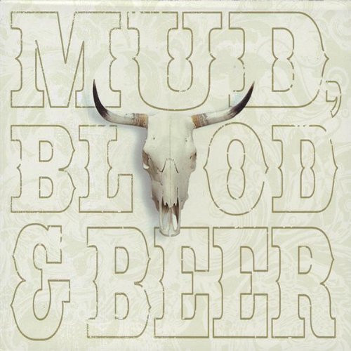 last ned album Mud, Blood & Beer - Mud Blood Beer