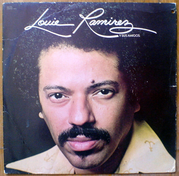 Louie Ramirez – Louie Ramirez Y Sus Amigos (1978, Vinyl) - Discogs