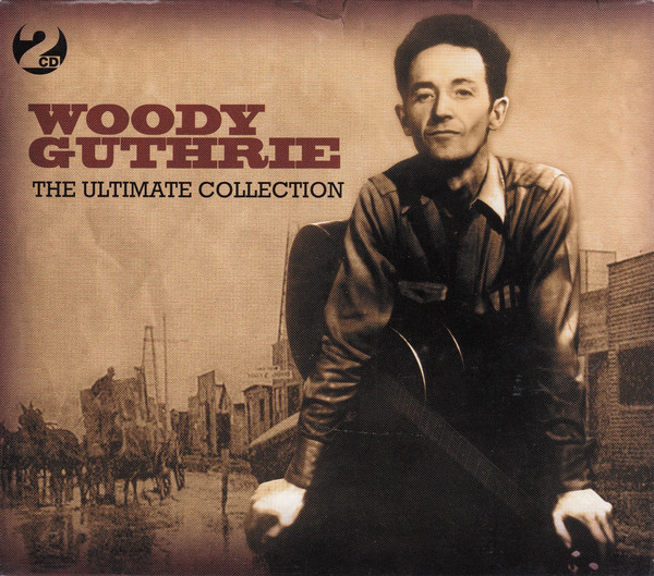 Woody Guthrie – The Ultimate Collection (2007, CD) - Discogs