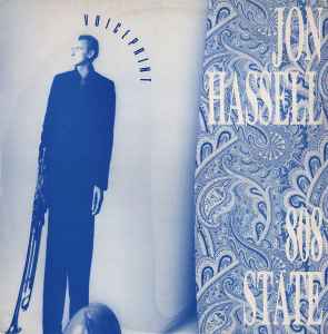 Jon Hassell, 808 State – Voiceprint (1990, Vinyl) - Discogs