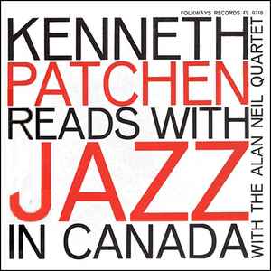 Kenneth Patchen - Reads With Jazz In Canada