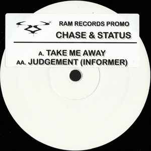 Chase & Status - Take Me Away / Judgement (Informer)