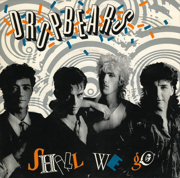 Dropbears – Shall We Go (1984, Vinyl) - Discogs